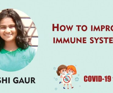 #COVID-19: Akshi Gaur on How to improve immune system? ENG