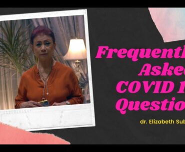 FREQUENTLY ASKED QUESTION ABOUT COVID-19 (2) | dr. Elizabeth Subrata