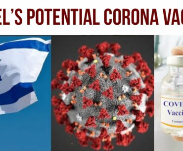 Has Israel Really Found COVID-19 Vaccine which it claims ? Know How Talks