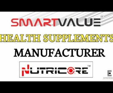 SmartValue Health Supplements Manufacturer | Nutricore Biosciences Pvt. Ltd |