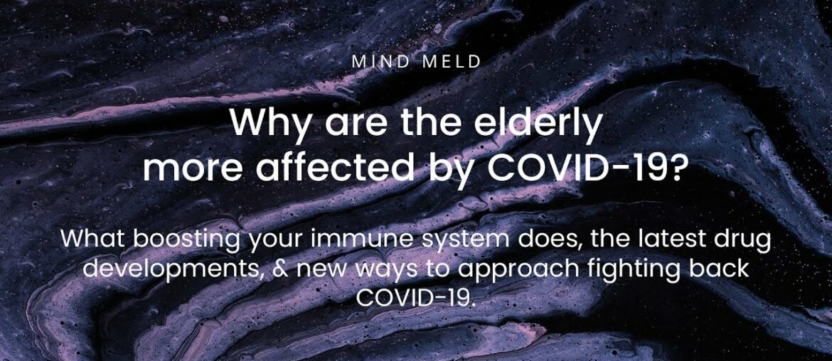 Why are the elderly more affected by COVID-19?