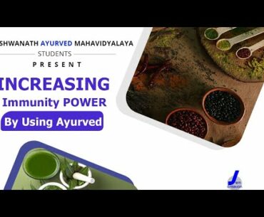 Increasing Immunity Power by Using Ayurved|Vishwanath Ayurved Mahaviyalaya students Present