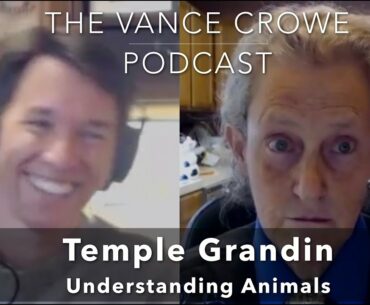 Temple Grandin on herd immunity, the autistic mind & fragile supply chains | Vance Crowe Podcast