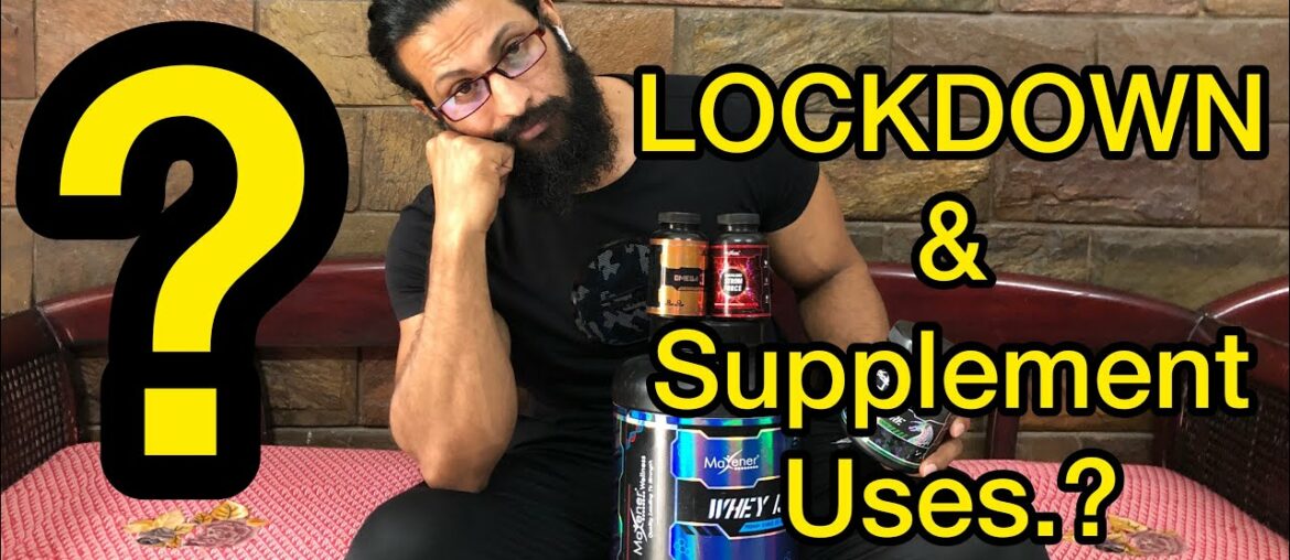 LOCKDOWN & SUPPLEMENTS.? - Jitender Rajput