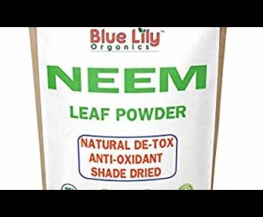 Neem Leaf Powder build your immune System against the Covid 19 Carona Virus and all other viruses.