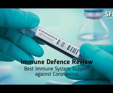 Immune Defence Review | Best Immune System Support against Coronavirus | Covid-19 | SFDH