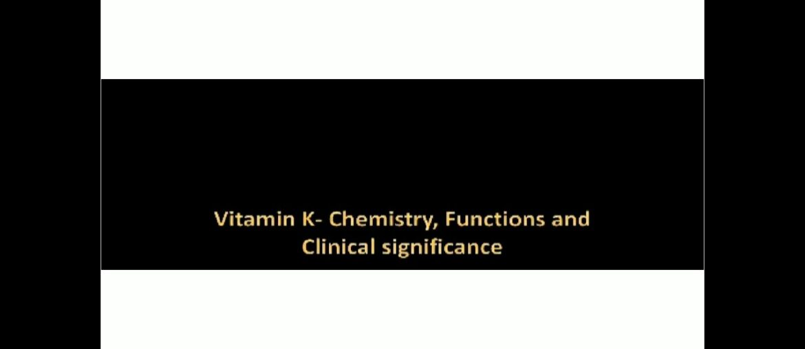 Vitamin K Sources, RDA, Biochemical functions-1 by Dr dhananjay bhale