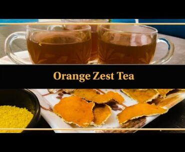 Orange Zest Tea by Dr. Rashmi Chhabra Jain #TeaLovers #ImmunityBoosters #Immunity #HerbalOrangeTea