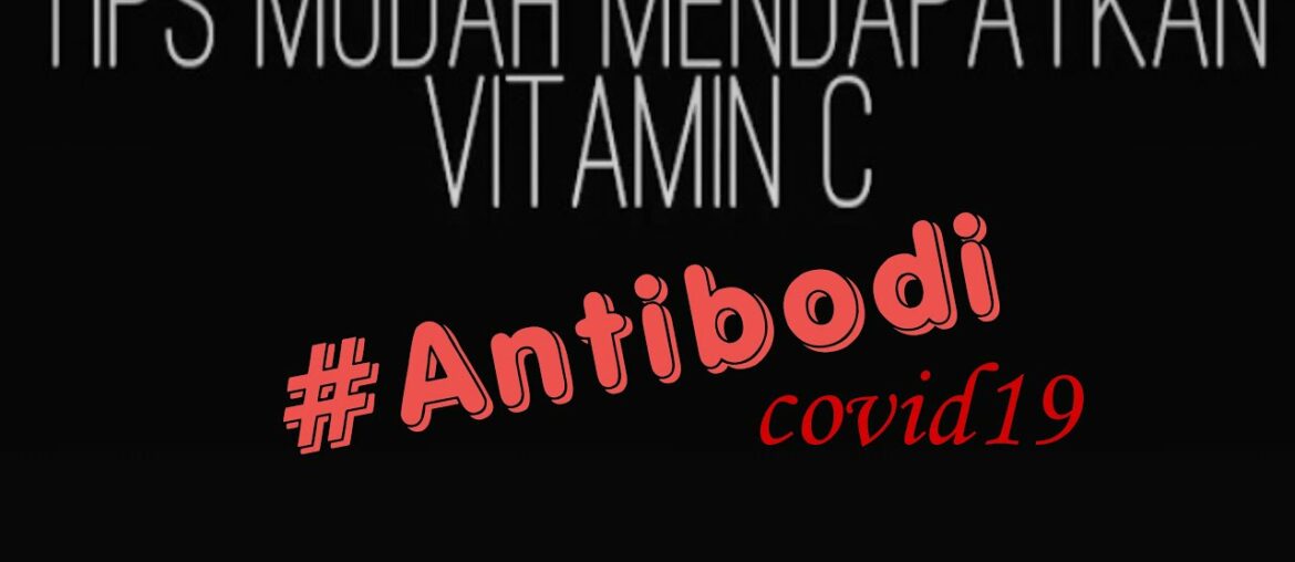 Cara mendapatkan vitamin C di sekitar rumah kita untuk Anti Bodi #covid19 #corona #antibodi