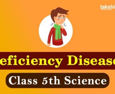 Deficiency Diseases - Science | Class 5th - vitamin deficiency diseases