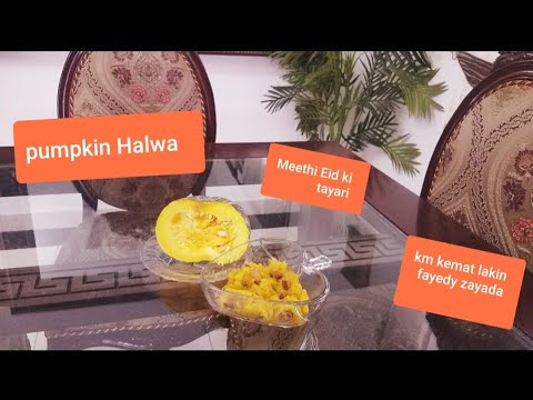 Pumpkin  Halwa ( eid ki tayari) vitamins A,C . Good for eye sight,    Eat it  without  Khoya