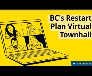 COVID-19 BC's Restart Plan Virtual Townhall, May 8