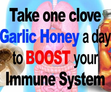 Take One Clove of Garlic Honey To Boost Your Immune System