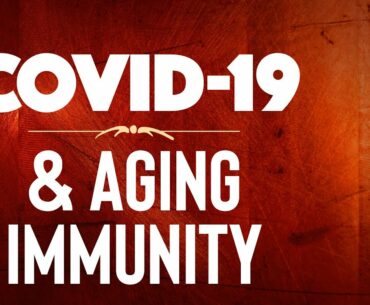 BOOST AGING IMMUNE SYSTEMS TO PREVENT COVID-19 IN OLDER ADULTS [2020]