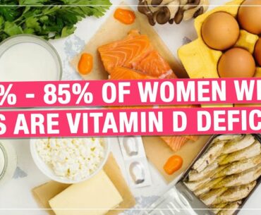 67% - 85% of women with PCOS are vitamin D deficient