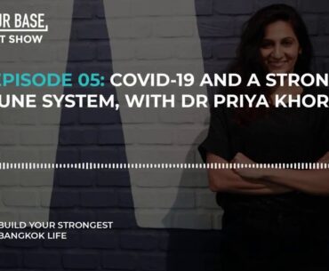 BYB 05: Covid-19 and a Strong Immune System, with Dr Priya Khorana