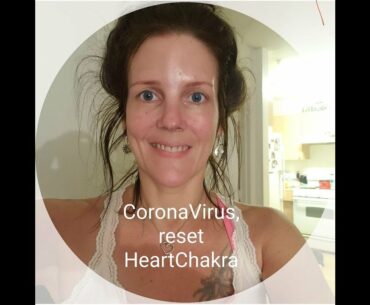 Discussing "Coronavirus" Working with Heart Chakra . Clearing out Immune system