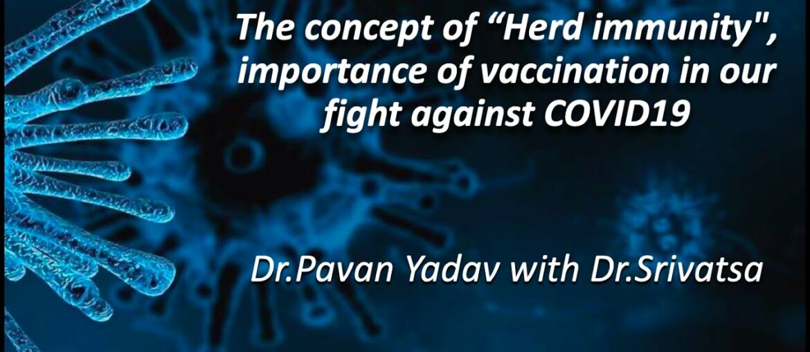 The concept of "Herd immunity" in our fight against COVID19