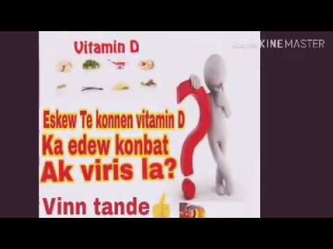 Coronavirus; Eskew te konnen siw manke vitamin D sa ka koz ou mouri ak viris la?Vinn gade video sa