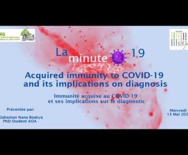 Acquired immunity to COVID-19 and its implications on diagnosis