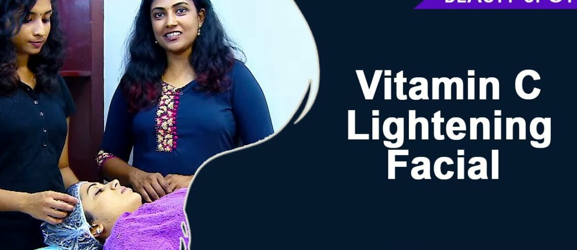 Vitamin C Lightening Facial | Beauty Tips | Kaumudy