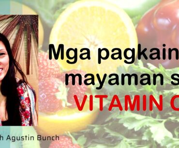 Mga pagkain na Mayaman s vitamin c