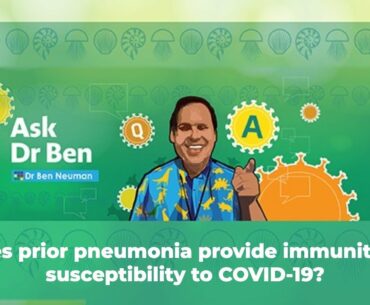 Does prior pneumonia provide immunity or susceptibility to COVID-19? #AskDrBen #CoronavirusQuestions