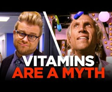 The Weird Reason We Think Vitamins Are Good For Us (They're Not) | Adam Ruins Everything