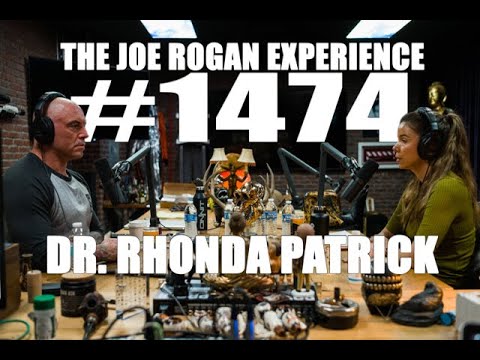 Joe Rogan Experience #1474 - Dr. Rhonda Patrick