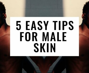 5 Easy Tips for Male Skincare | Getting Started | amare aesthetics