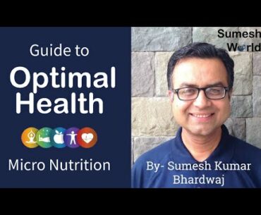 Pillar of optimal health - Micro Nutrition (vitamins, minerals, phytonutrition) | By SKB in Hindi