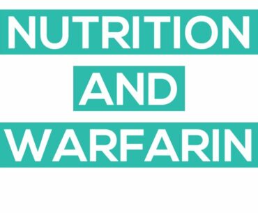 Important Nutrition Tips If You Are Taking Warfarin (Coumadin)