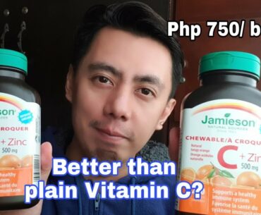 MAS EFFECTIVE BA ANG JAMIESON VITAMIN C (ASCORBIC ACID / SODIUM ASCORBATE) 500 MG WITH ZINC? REVIEW