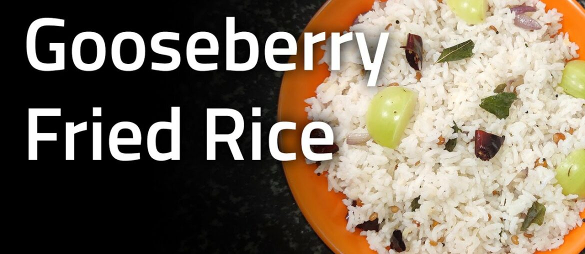 Gooseberry fried rice (Immunity Booster)  - Kitchen whistle | English