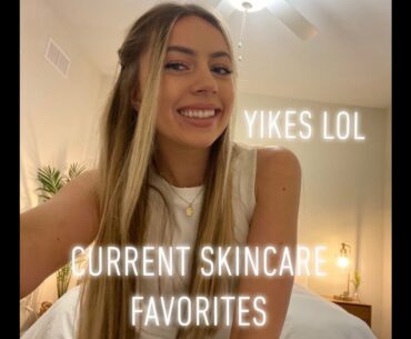 INTRO VID/CURRENT SKINCARE FAVES