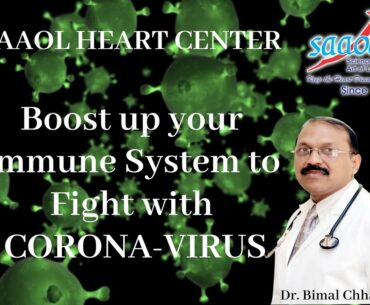 Lets Fight with Corona Virus | Boost up your Immune system | Dr. Bimal Chhajer | Saaol