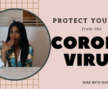 HOW TO PROTECT YOURSELF FROM COVID19 | FOODS TO BOOST YOUR IMMUNE SYSTEM | DINE WITH DUDDESS