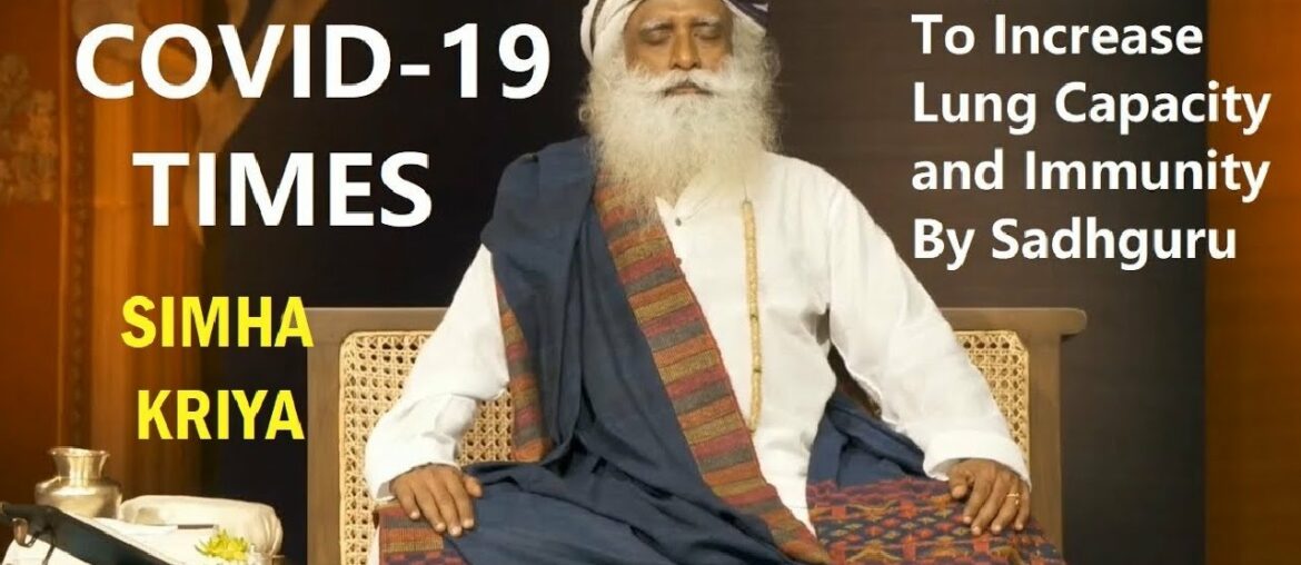 COVID-19 Times- Sadhana to Increase Lung Capacity and Improve Immunity- Simha Kriya by Sadhguru