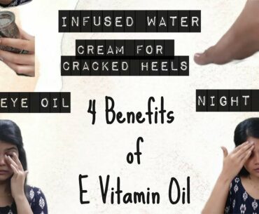 Get Glowing skin & Health with E Vitamin oil | For dark circles, cracked heels and Even skin tone