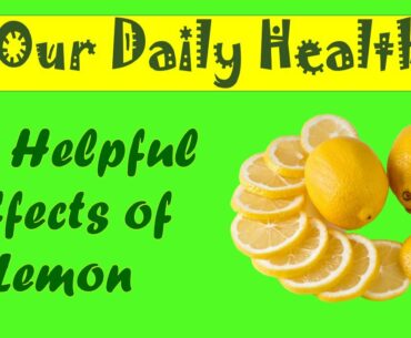 The Helpful Effects of Lemon