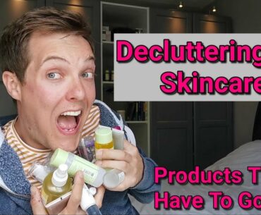 SKINCARE DECLUTTER - Skincare products I no longer use, streamlining my skin care #skin
