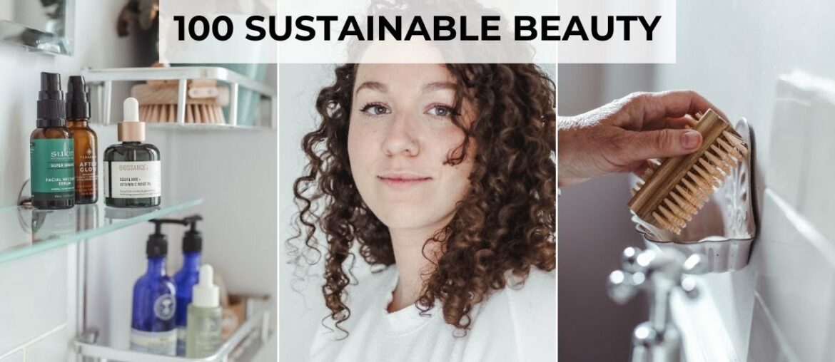 100 SUSTAINABLE BEAUTY TIPS YOU HAVE TO TRY!