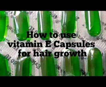 Vitamin E Capsule for Hair Growth| Reduces Hair Thinning| Beauty Secrets