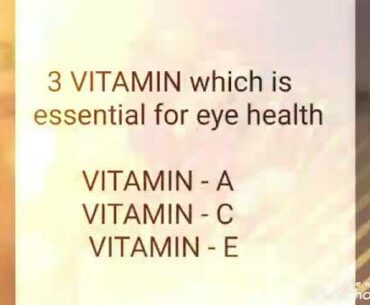 Vitamin essential for healthy eye //which improves your eye sight