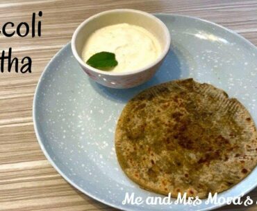 Broccoli Paratha- Immune system booster.