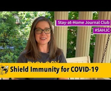 Stay-at-Home Journal Club #7 - Shield Immunity in COVID-19 | #SAHJC