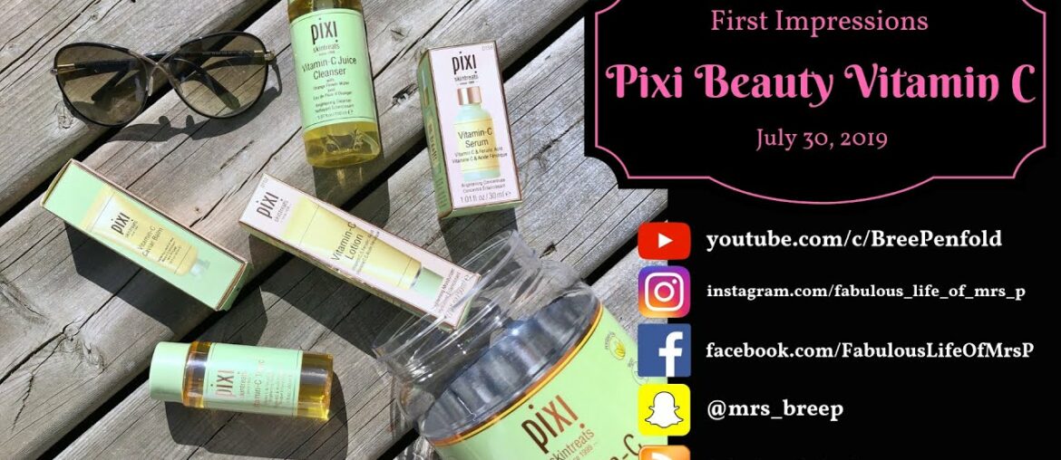 Pixi Beauty Vitamin C Skintreats | First Impressions | Brighter Complexion | Fabulous Life of Mrs. P