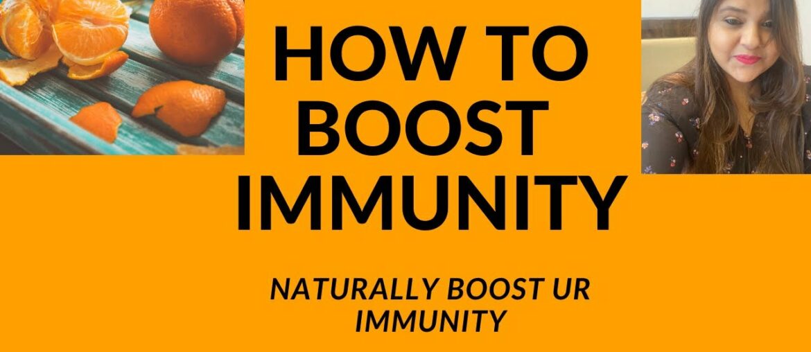 Foods to boost ur Immune system|HOW TO BOOST IMMUNITY NATURALLY