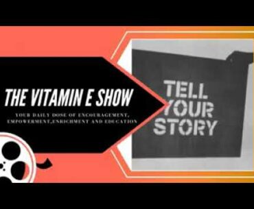 What is your purpose?  The Vitamin E Show