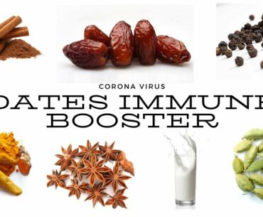 Coronavirus : Dates Immune Booster to fight the corona virus , Immunity Boosting drink for kids